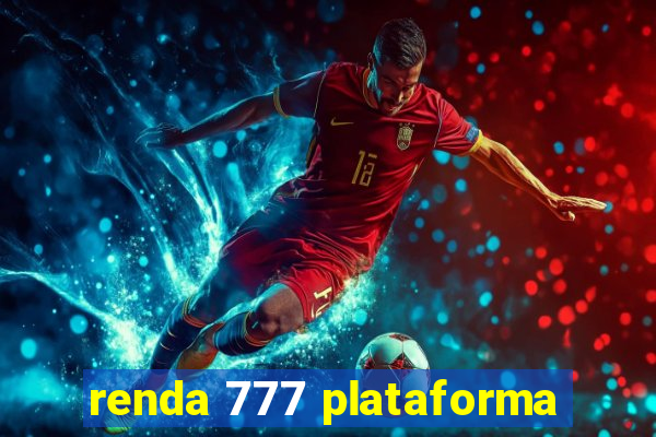 renda 777 plataforma